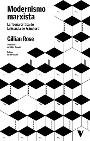 MODERNISMO MARXISTA LA TEOR¡A CR¡TICA DE LA ESCUELA DE FRÁNCFORT | 9791387872922 | ROSE, GILLIAN