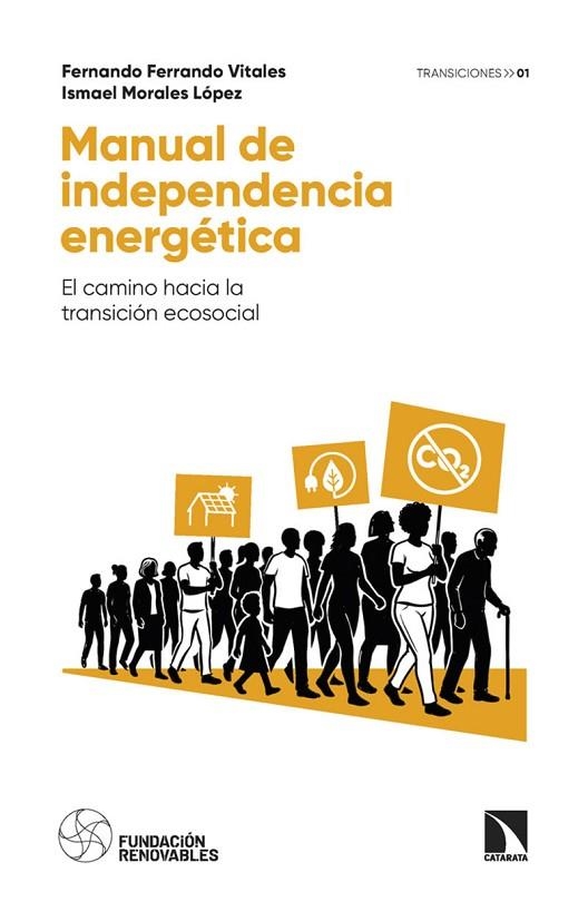 MANUAL DE INDEPENDENCIA ENERGÉTICA. EL CAMINO HACIA LA TRANSICIÓN ECOSOCIAL | 9788410676459 | FERRANDO VITALES, FERNANDO/MORALES LÓPEZ, ISMAEL
