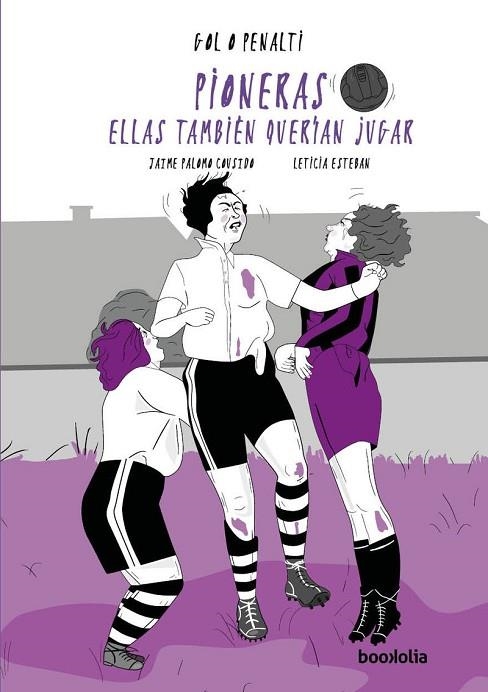 PIONERAS: ELLAS TAMBIEN QUERIAN JUGAR | 9791387702229 | LOMO COUSIDO, JAIME ES