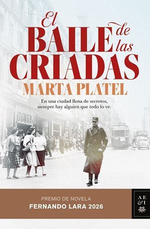 EL BAILE DE LAS CRIADAS (PREMIO DE NOVELA FERNANDO LARA 2026) | 9788408322764 | PLATEL, MARTA