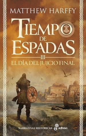 EL DÍA DEL JUICIO FINAL. TIEMPO DE ESPADAS 3 | 9788435064231 | HARFFY, MATTHEW