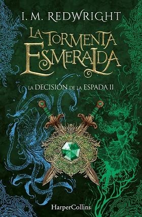 LA TORMENTA ESMERALDA. LA DECISIÓN DE LA ESPADA 2 | 9788410646308 | REDWRIGHT, I. M.