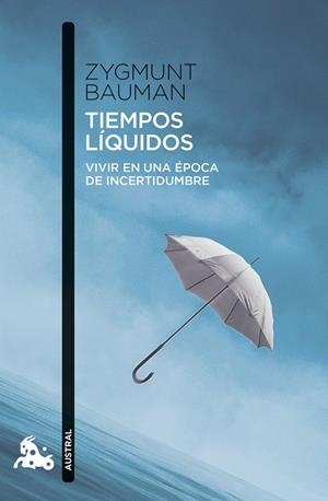 TIEMPOS LÍQUIDOS. VIVIR EN UNA ÉPOCA DE INCERTIDUMBRE | 9788411078047 | BAUMAN, ZYGMUNT