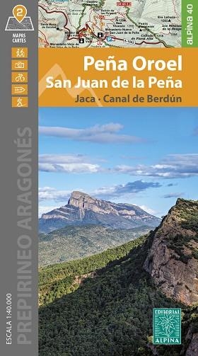 PEÑA OROEL. SAN JUAN DE LA PEÑA. JACA. CANAL DE BERDUN 1:40.000 PREPIRINEO ARAGONES | 9788470112249 | EDITORIAL ALPINA