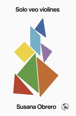 SOLO VEO VIOLINES. INFANCIA ES POESÍA | 9788418782862 | OBRERO, SUSANA