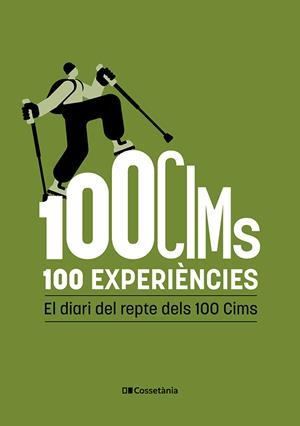 100 CIMS. 100 EXPERIÈNCIES. EL DIARI DEL REPTE DELS 100 CIMS | 9788413566191