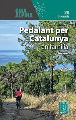 PELADANT PER CATALUNYA EN FAMILIA 25 ITINERARIS | 9788470112294 | BARBA, CESAR