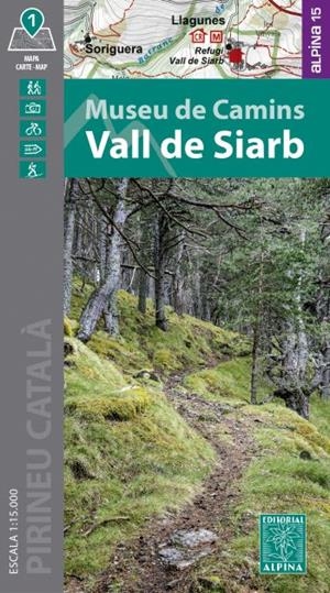 VALL DE SIARB. MUSEU DE CAMINS 1:15.000 | 9788470112225 | EDITORIAL ALPINA