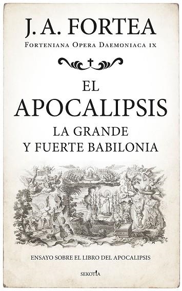 EL APOCALIPSIS. LA GRANDE Y FUERTE BABILONIA | 9788419979629 | JOSÉ ANTONIO FORTEA