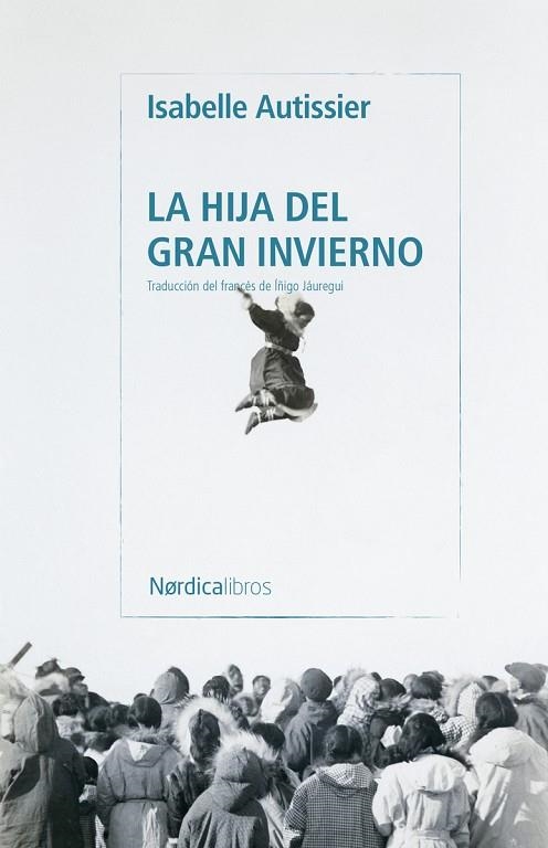 LA HIJA DEL GRAN INVIERNO | 9791387922962 | AUTISSIER,ISABELLE