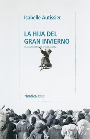 LA HIJA DEL GRAN INVIERNO | 9791387922962 | AUTISSIER,ISABELLE