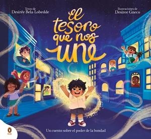 EL TESORO QUE NOS UNE (UN CUENTO SOBRE EL PODER DE LA BONDAD) | 9788410318595 | BELA-LOBEDDE, DESIRÉE