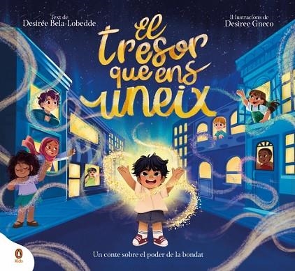 EL TRESOR QUE ENS UNEIX (UN CONTE SOBRE EL PODER DE LA BONDAT) | 9788410318588 | BELA-LOBEDDE, DESIRÉE