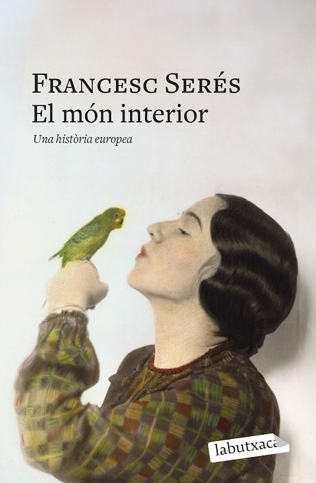 EL MÓN INTERIOR. UNA HISTÒRIA EUROPEA | 9791387802585 | SERÉS, FRANCESC