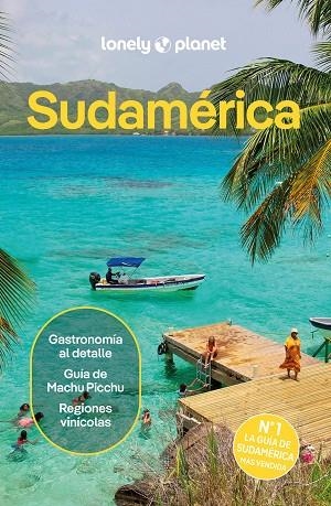 SUDAMÉRICA | 9788408311799 | ALBISTON, ISABEL/EGERTON, ALEX/FREEMAN, BAILEY/HAM, ANTHONY/JOHANSON, MARK/SAINSBURY, BRENDAN/SMITH,