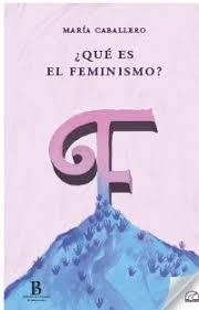 ¿QUÉ ES EL FEMINISMO? | 9788412687194