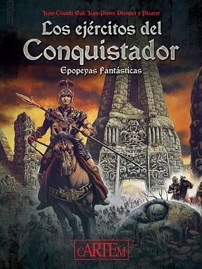 LOS EJÉRCITOS DEL CONQUISTADOR. EPOPEYAS FANTÁSTICAS | 9788412499421 | GAL, JEAN-CLAUDE/DIONNET, JEAN-PIERRE/PICARET