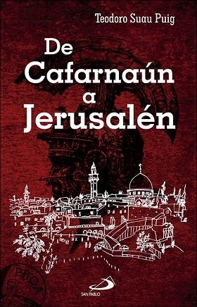 DE CAFARNAÚN A JERUSALÉN | 9788428554237 | SUAU PUIG, TEODOR