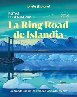 LA RING ROAD DE ISLANDIA | 9788408323174 | HAM, ANTHONY/ARNARSDÓTTIR, EYGLÓ SVALA/AVERBUCK, ALEXIS/BREMNER, JADE