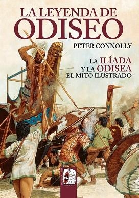 LA LEYENDA DE ODISEO. LA ILÍADA Y LA ODISEA. EL MITO ILUSTRADO | 9791399153743 | CONNOLLY, PETER