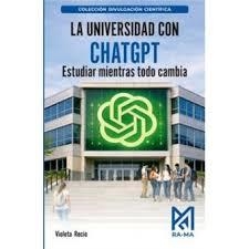 LA UNIVERSIDAD CON CHATGPT. ESTUDIAR MIENTRAS TODO CAMBIA | 9791388334122 | RECIO, VIOLETA