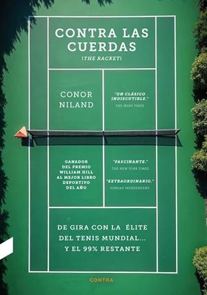 CONTRA LAS CUERDAS. DE GIRA CON LA ÉLITE DEL TENIS MUNDIAL… Y EL 99% RESTANTE | 9788410045439 | NILAND, CONOR