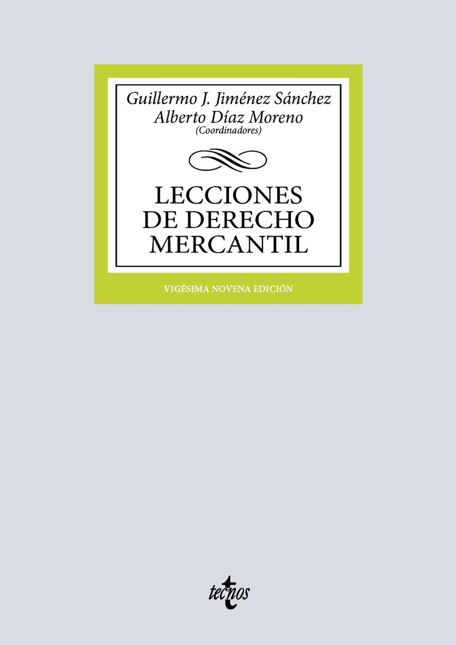 LECCIONES DE DERECHO MERCANTIL | 9788430994601 | JIMÉNEZ SÁNCHEZ, GUILLERMO J./DÍAZ MORENO, ALBERTO/BAENA BAENA, PEDRO/CAMACHO DE LOS RÍOS, JAVIER/CR