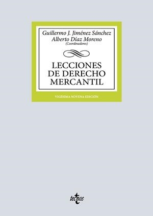 LECCIONES DE DERECHO MERCANTIL | 9788430994601 | JIMÉNEZ SÁNCHEZ, GUILLERMO J./DÍAZ MORENO, ALBERTO/BAENA BAENA, PEDRO/CAMACHO DE LOS RÍOS, JAVIER/CR