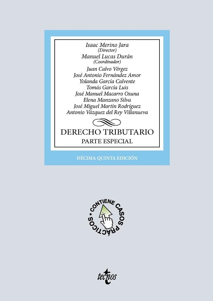 DERECHO TRIBUTARIO. PARTE ESPECIAL | 9788430994755 | MERINO  JARA, ISAAC/LUCAS DURÁN, MANUEL/CALVO VÉRGEZ, JUAN/FERNÁNDEZ AMOR, JOSÉ ANTONIO/GARCÍA CALVE