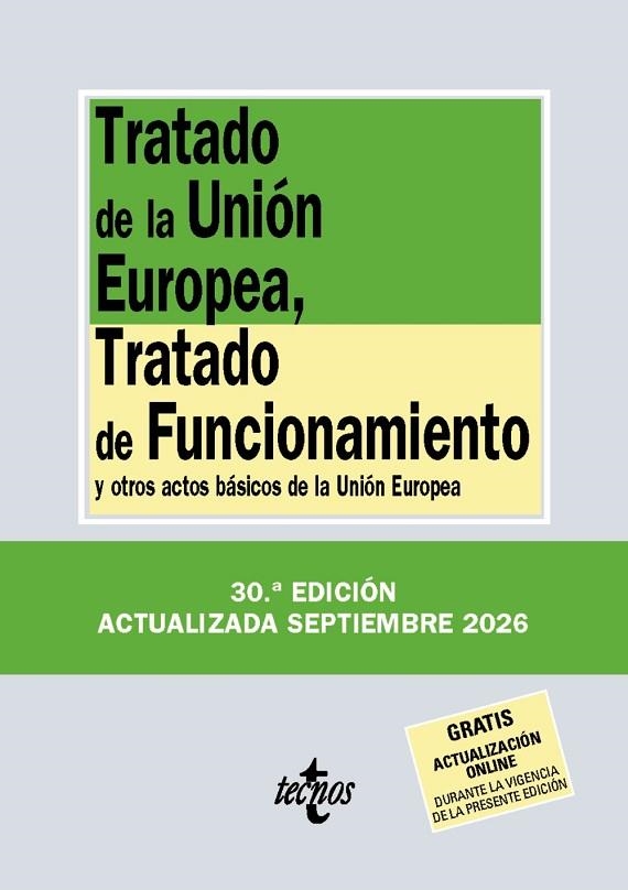 TRATADO DE LA UNIÓN EUROPEA, TRATADO DE FUNCIONAMIENTO Y OTROS ACTOS BÁSICOS DE LA UNIÓN EUROPEA | 9788430994373 | EDITORIAL TECNOS