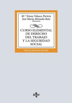 CURSO ELEMENTAL DE DERECHO DEL TRABAJO Y LA SEGURIDAD SOCIAL | 9788430994779 | VELASCO PORTERO, Mª TERESA/MIRANDA BOTO, JOSÉ MARÍA/AGUILAR MARTÍN, CARMEN/ÁLVAREZ DEL CUVILLO, ANTO