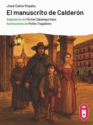 EL MANUSCRITO DE CALDERÓN (ADAPTACIÓN A LECTURA FÁCIL) | 9788419502223 | CALVO POYATO, JOSÉ