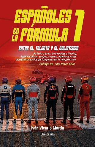 ESPAÑOLES EN LA FÓRMULA 1. ENTRE EL TALENTO Y EL QUIJOTISMO | 9791387955458 | VICARIO MARTÍN, IVÁN