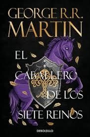 EL CABALLERO DE LOS SIETE REINOS | 9788466392679 | MARTIN, GEORGE R. R.