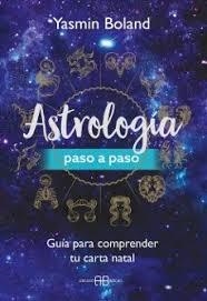 ASTROLOGÍA PASO A PASO. GUIA PARA COMPRENDER TU CARTA NATAL | 9791388228001 | BOLAND, YASMIN