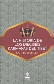 LA HISTORIA DE LOS DIECISÉIS KARMAPAS DEL TÍBET | 9786319005899 | THINLEY, KARMA