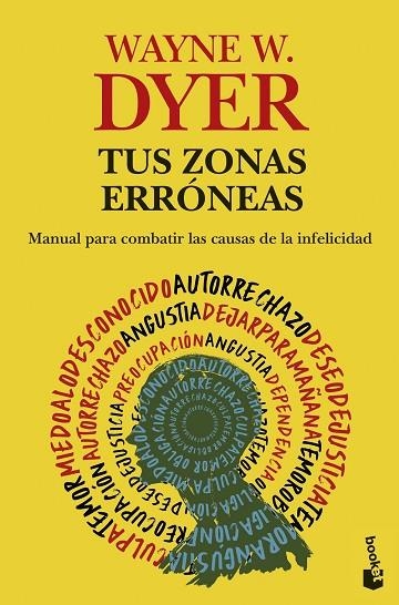 TUS ZONAS ERRÓNEAS. MANUAL PARA COMBATIR LAS CAUSAS DE LA INFELICIDAD | 9788408323730 | DYER, WAYNE W.