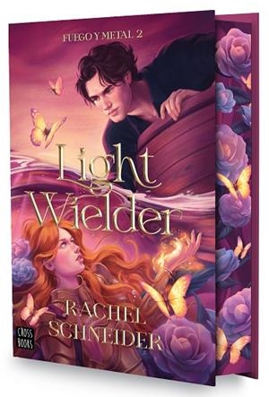 FUEGO Y METAL 2. LIGHT WIELDER (EDICIÓN CON CANTOS TINTADOS) | 9788408322832 | SCHNEIDER, RACHEL