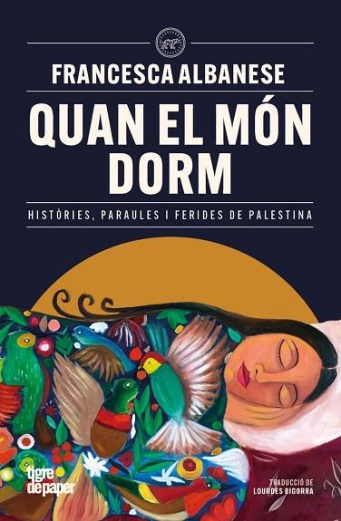 QUAN EL MÓN DORM. HISTÒRIES, PARAULES I FERIDES DE PALESTINA | 9791387645243 | ALBANESE, FRANCESCA