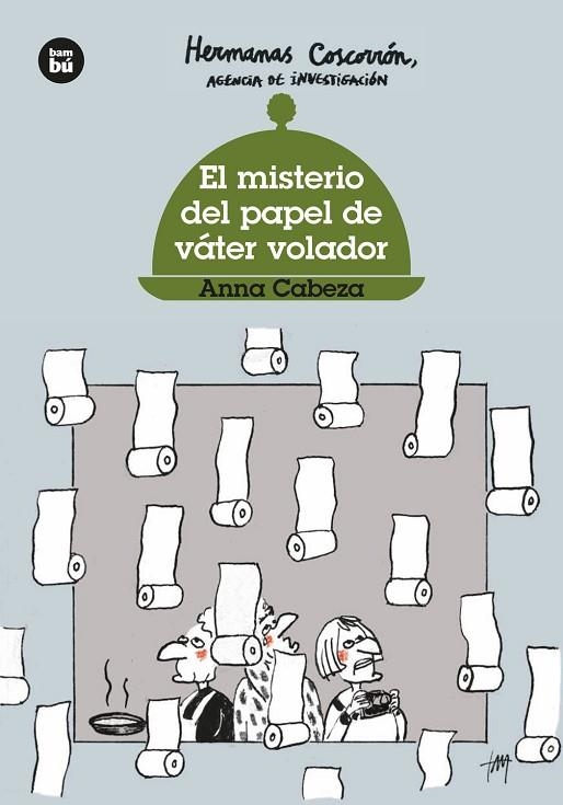 EL MISTERIO DEL PAPEL DE VÁTER VOLADOR | 9788483437643 | CABEZA, ANNA