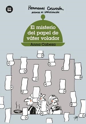 EL MISTERIO DEL PAPEL DE VÁTER VOLADOR | 9788483437643 | CABEZA, ANNA