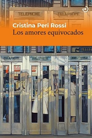 LOS AMORES EQUIVOCADOS | 9788415740759 | PERI ROSSI, CRISTINA
