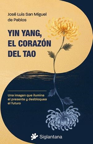 YIN YANG, EL CORAZON DEL TAO | 9791399196092 | SAN MIGUEL DE PABLOS, JOSE LUIS