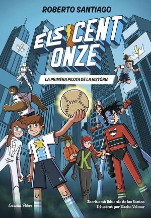 ELS CENT ONZE 2. LA PRIMERA PILOTA DE LA HISTÒRIA | 9791387783471 | SANTIAGO, ROBERTO/SANTOS MOLINA, EDUARDO DE LOS