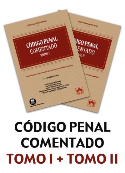 CÓDIGO PENAL COMENTADO 2 VOLS. COMENTARIOS, CONCORDANCIAS, JURISPRUDENCIA E ÍNDICE ANALÍTICO (EDICIÓN 2026) | 9791370118549 | MARTÍNEZ ARRIETA, ANDRÉS/MARTÍNEZ ARRIETA MÁRQUEZ DE PRADO, CRISTINA/GRANADOS PÉREZ, CARLOS/BARJA DE