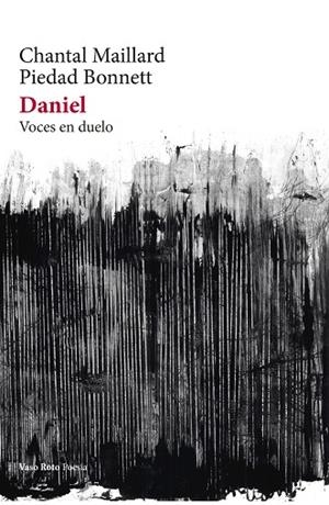 DANIEL VOCES EN DUELO. OFICIO POÉTICO | 9788412243932 | BONNETT, PIEDAD/MAILLARD, CHANTAL