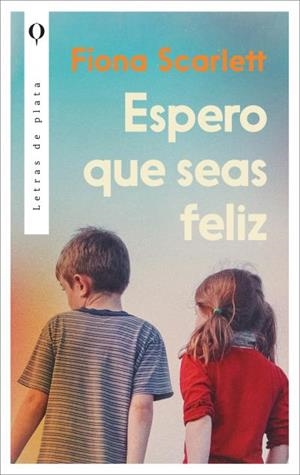 ESPERO QUE SEAS FELIZ | 9788410439368 | SCARLETT, FÍONA