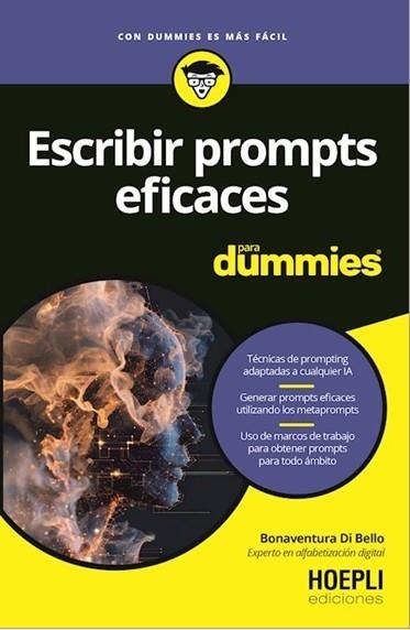 ESCRIBIR PROMPTS EFICACES PARA DUMMIES .TÉCNICAS DE PROMPTING ADAPTADAS A CUALQUIER IA - GENERAR PROMPTS EFICACES UTILIZ | 9791254990926 | DI BELLO, BONAVENTURA