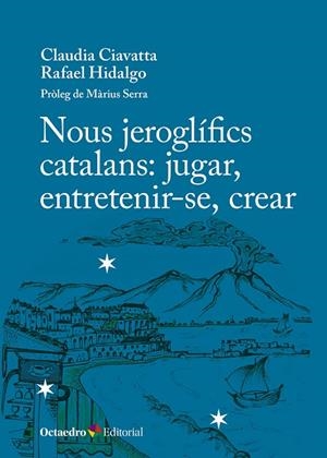 NOUS JEROGLÍFICS CATALANS: JUGAR, ENTRETENIR-SE, CREAR | 9788410792487 | CIAVATTA, CLAUDIA/HIDALGO , RAFAEL