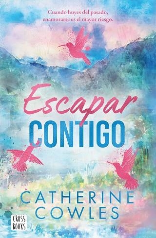 ESCAPAR CONTIGO. SPARROW FALLS 2 | 9788408322955 | COWLES, CATHERINE